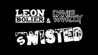 Leon Bolier & Daniel Wanrooy - Twisted (Original Mix)