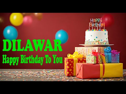 Dilawar Happy Birthday-Happy Birthday To you Dilawar-Dilawar Name Meaning