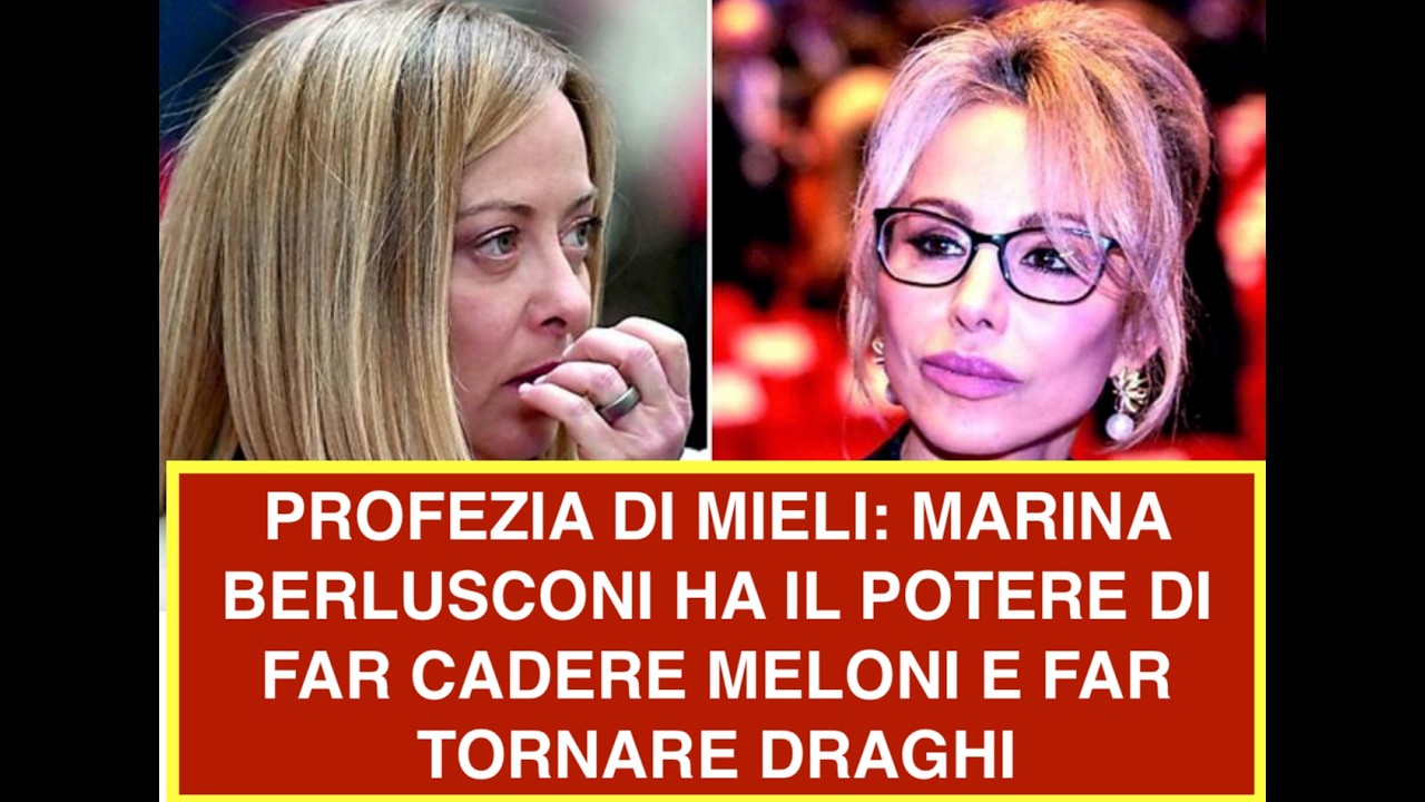 PROFEZIA DI MIELI: MARINA BERLUSCONI HA IL POTERE DI FAR CADERE MELONI E FAR TORNARE DRAGHI