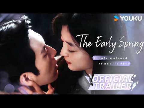 【Official Trailer】#TheEarlySpring: Jing and Sun Qian's forbidden love affair ends on August 26th!🌸