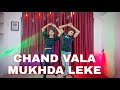 Chand Vala Mukhda Leke Chlo Na Bazar Main | Dance Cover | Makeup Vala Mukhda Leke