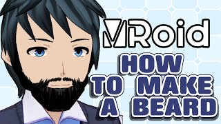  - How to make a beard in Vroid! Tutorial