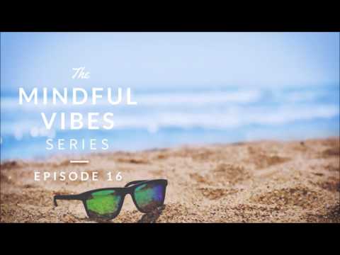 Mindful Vibes - Episode 16 (Jazz Hop Mix) [HD]