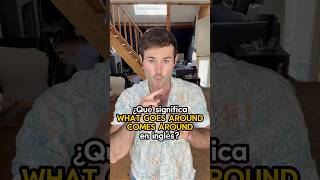 ¿Qué significa WHAT GOES AROUND COMES AROUND en inglés? #aprenderingles #inglesonline #ingles