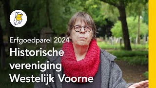 Erfgoedparel 2024: finalist Historische vereniging Westelijk Voorne