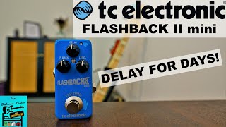 Video thumbnail for TC Electronic Flashback II Mini Delay - Demo & Review by The Bedroom Rocker