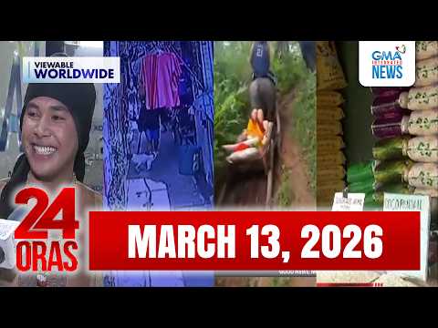 24 Oras Express: March 13, 2026 [HD]