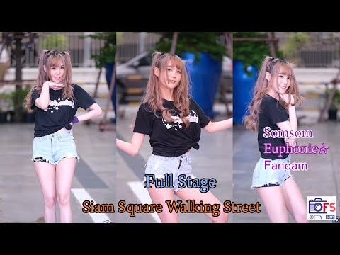 05082022 [Fancam] Somsom Euphonie - Full Stage @ Siam Square Walking Street