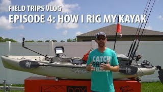 How to Rig your Kayak for Fishing & Filming | #FieldTrips VLOG Ep 4 | Field Trips with Robert Field