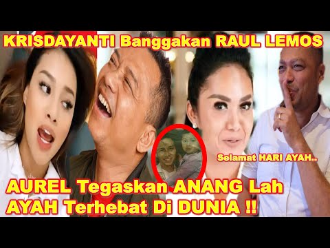 AUREL Tegaskan ANANG Ayah Terhebat Di DUNIA!! Saat KRISDAYANTI Banggakan RAUL LEMOS Di Hari Ayah