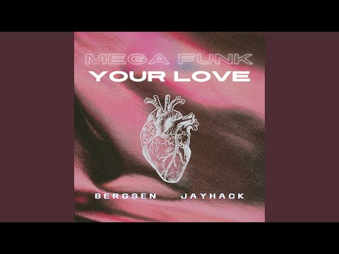 MEGA FUNK YOUR LOVE (feat. Jayhack)