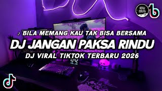 Download lagu DJ JANGAN PAKSA RINDU (BEDA) IFAN SEVENTEEN VIRAL TIKTOK | DJ MEMANG KAU TAK BISA BERSAMA !  mp3
