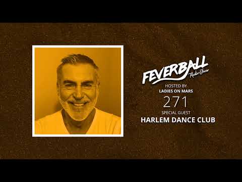 Feverball Radio Show 271 with Ladies On Mars + Harlem Dance Club
