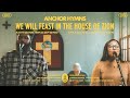 We Will Feast In the House of Zion