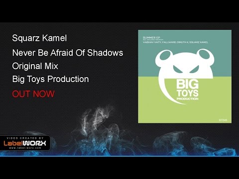 Squarz Kamel - Never Be Afraid Of Shadows