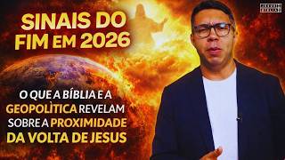Signs of the End in 2026: What the Bible and Geopolitics Reveal About the Imminence of Jesus' Return