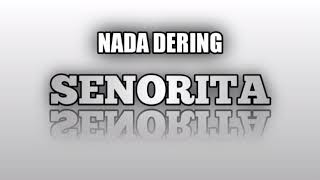 Download lagu Nada Dering Senorita Keren mp3