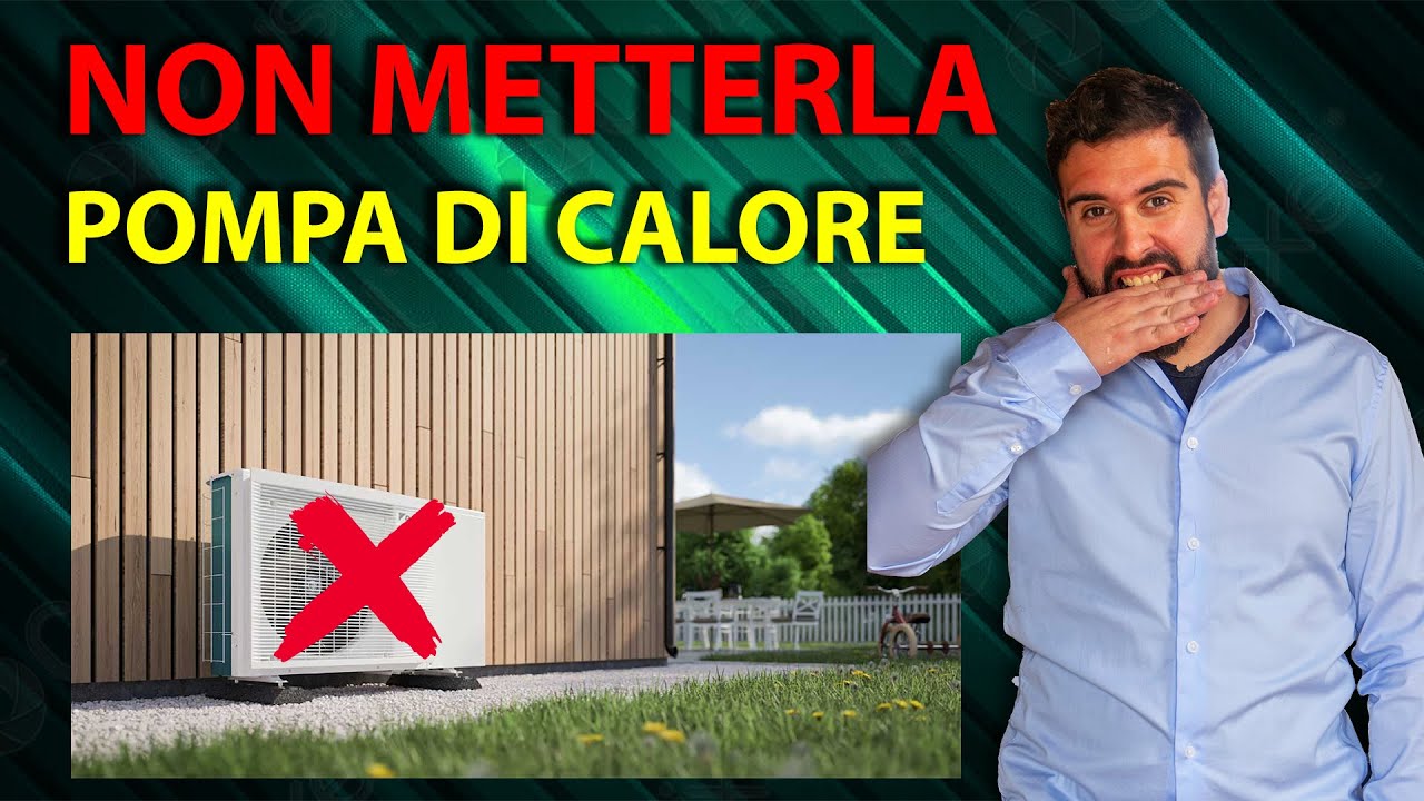 Perchè NON dovresti installare una Pompa di Calore
