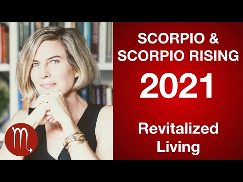 SCORPIO AND SCORPIO RISING FORECAST 2021