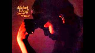 MICHAEL WYCOFF - FEEL MY LOVE