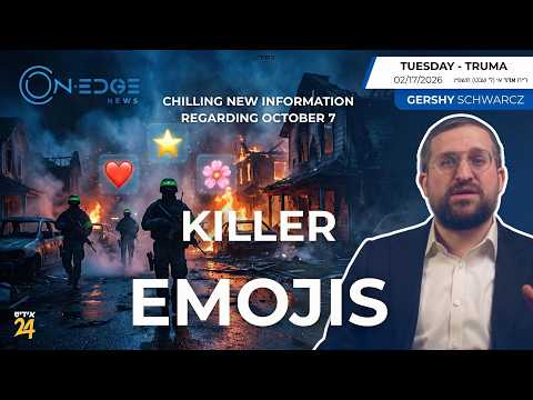 "Killer Emojis" ❤️ ⭐ 🌸 Chilling New Details from October 7th | On Edge | Gershy Schwarcz