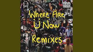 Where Are Ü Now Remix
