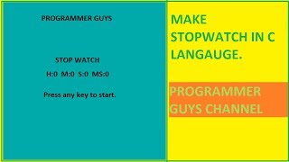 Make Stopwatch in C language.