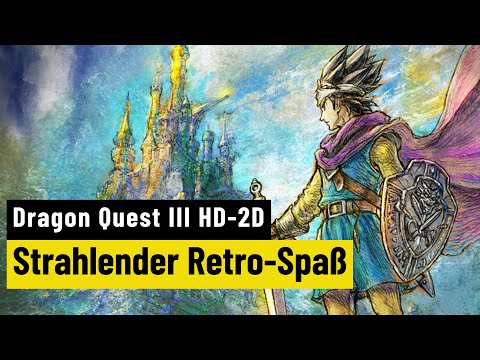 Dragon Quest 3 HD-2D Remake | REVIEW | Der Beginn eines grandiosen Abenteuers