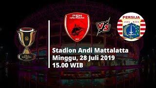 VIDEO: Live Streaming RCTI Final Piala Indonesia Persija Jakarta Vs PSM Makassar, Minggu (28/7)