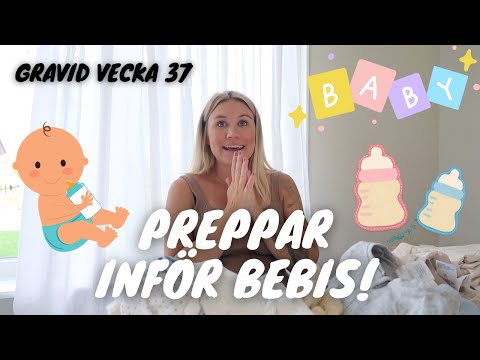 FIXAR DET SISTA TILL BEBIS! - GRAVID VECKA 37 | VLOGG 98