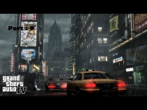 Grand Theft Auto IV | Part 9 Full Walkthrough | No Commentary