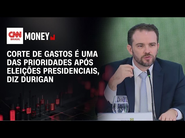 Corte de gastos é uma das prioridades após eleições presidenciais, diz Durigan | MONEY NEWS