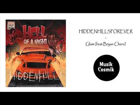 Hiddenhillsforever - Glum (feat. Bryan Cheru)
