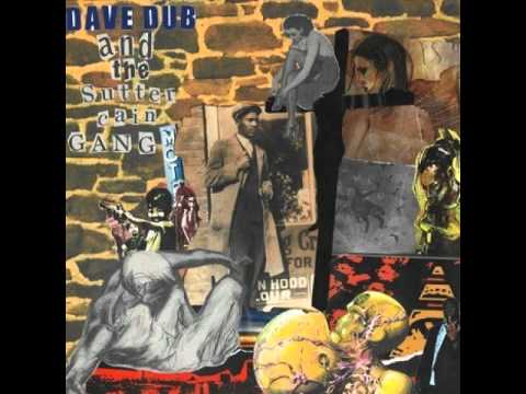 Dave Dub and The Sutter Cain Gang - SGT killmore