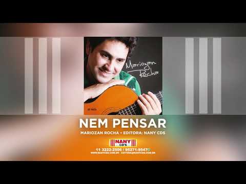 Mariozan Rocha - Nem Pensar