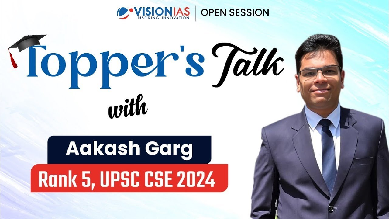 Topper’s Talk | Aakash Garg | AIR 5 | UPSC CSE 2024