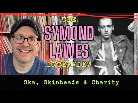 Ska & Skinheads: A Deep Dive with Symond Lawes