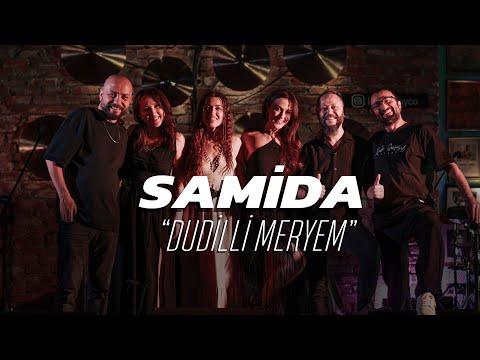 Samida | Dudilli Meryem (Canlı Performans)