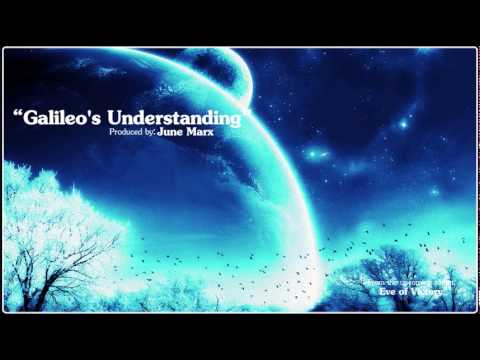 Galileo's Understanding- (produced by.June Marx)