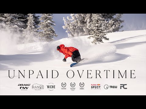 Unpaid Overtime - Factotum Cinema Snowboard Movie (Full Film)