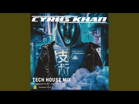 It Happened to Me (Tech House Mix)