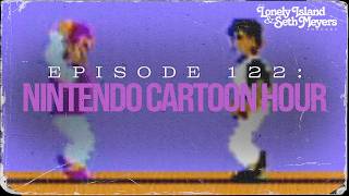 Nintendo Cartoon Hour | The Lonely Island And Seth Meyers Podcast Episode 122