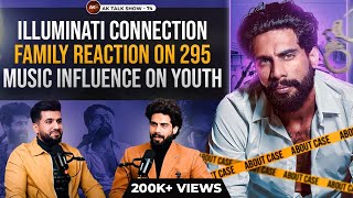 EP-74 Singga About Illuminati, Family Reaction On 295 & Music Influence On Youth | AK Talk Show