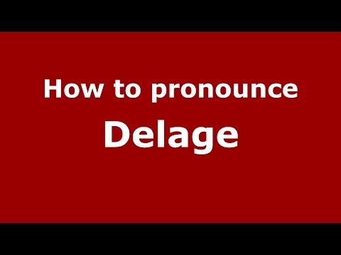 How to pronounce Delage