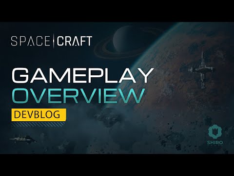 SpaceCraft | Devblog | Gameplay Overview