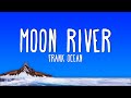 Frank Ocean Moon River Lyrics