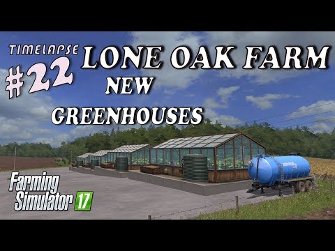 Lone Oak Farm - Farming Simulator 17 - Timelapse # 22