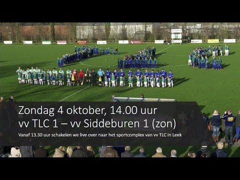 vv TLC 1 - vv Siddeburen 1 (zon), aanvang 14.00 uur.