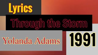 Through the Storm Lyrics _ Yolanda Adams 1991