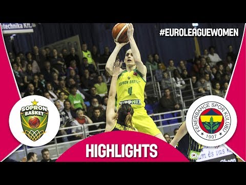 Sopron Basket v Fenerbahce - Highlights - Quarter-Finals - EuroLeague Women 2017-18